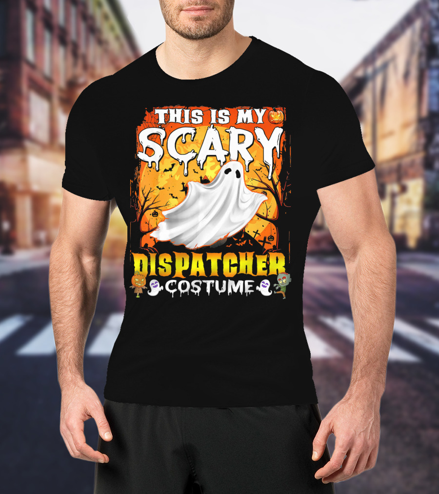 This Is My Scary Dispatcher Costume Ghost Halloween Scene Jack-O'-Lantern Zombie T-Shirt