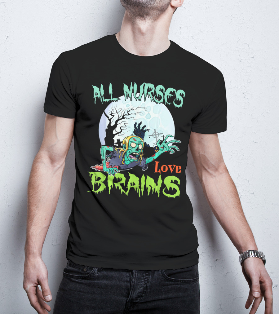 All Nurses Love Brains Zombie Hand Moon T-Shirt
