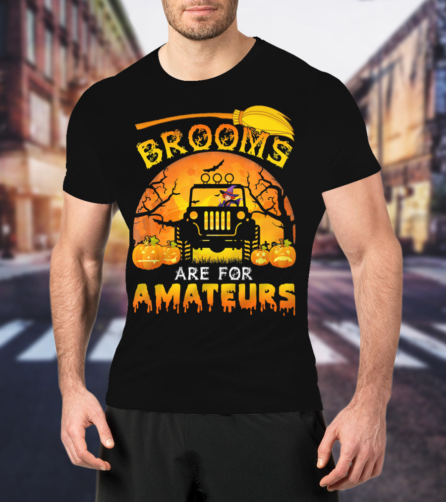 Halloween Brooms Are For Amateurs Jeep Witch Pumpkins Full Moon T-Shirt