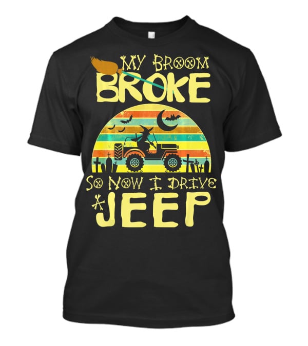 My Broom Broke So Now I Drive A Jeep Halloween Sunset Jeep Witch Vintage T-Shirt