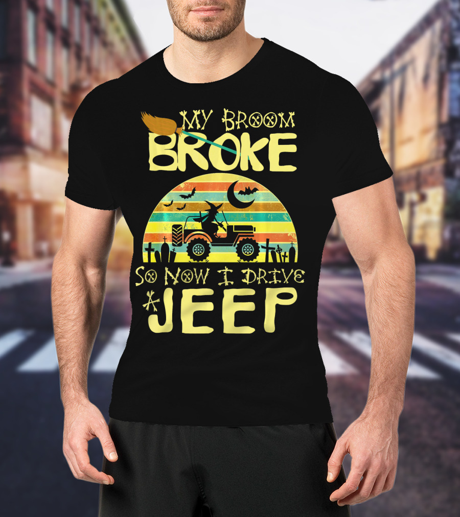 My Broom Broke So Now I Drive A Jeep Halloween Sunset Jeep Witch Vintage T-Shirt