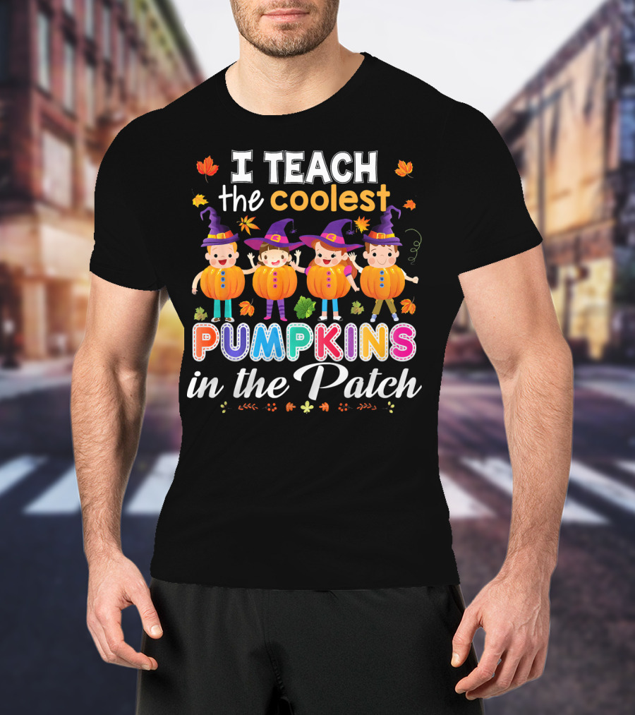 I Teach The Coolest Pumpkins In The Patch Halloween Kids Teachers T-Shirt