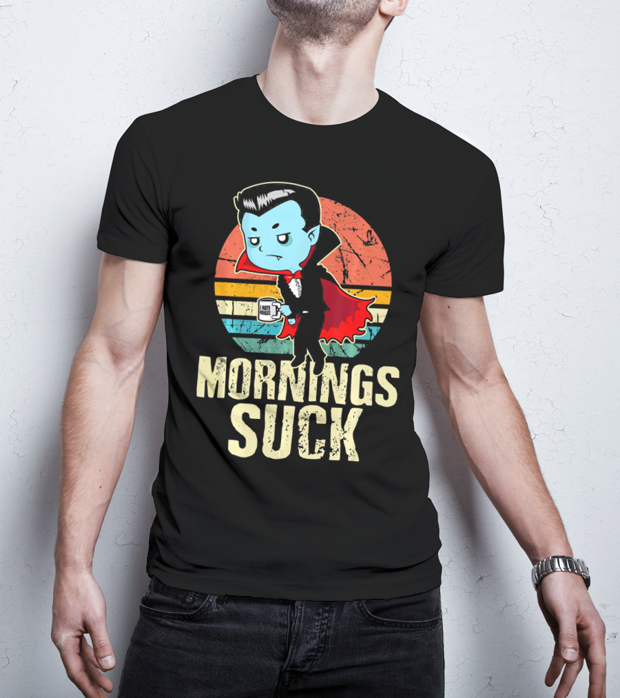 Mornings Suck Cute Funny Vampire With I Hate Mornings Coffee Cup T-Shirt