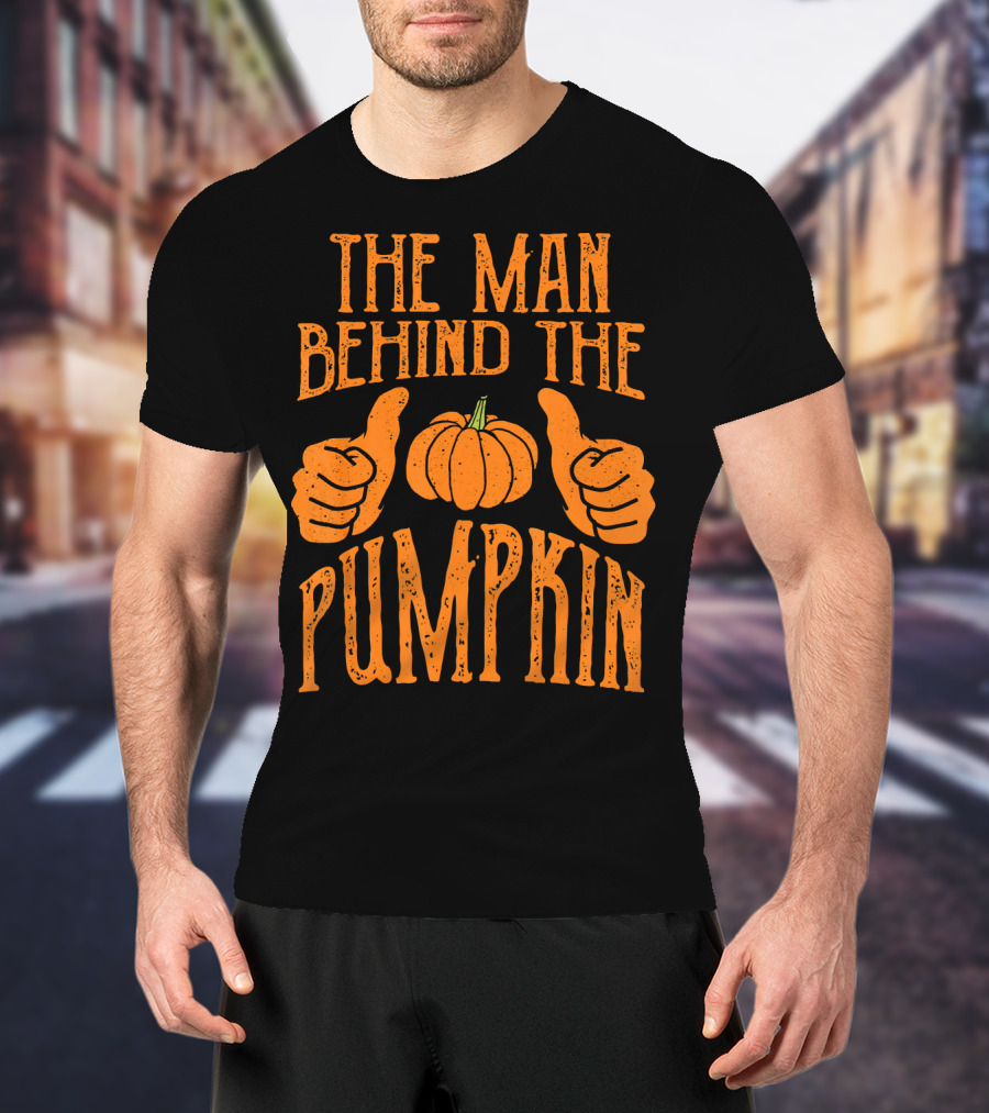 The Man Behind The Pumpkin Halloween Pregnancy Funny Man T-Shirt