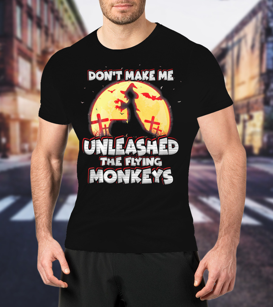 Don't Make Me Unleash The Flying Monkeys Witch Graveyard Silhouette With Bats And Full Moon T-Shirt