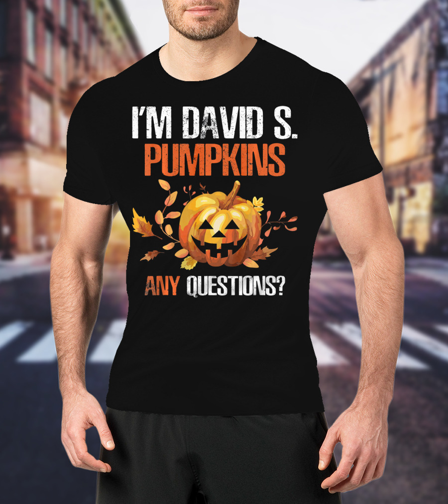 I'm David S. Pumpkins Any Questions? Halloween Jack-O'-Lantern Leaf T-Shirt