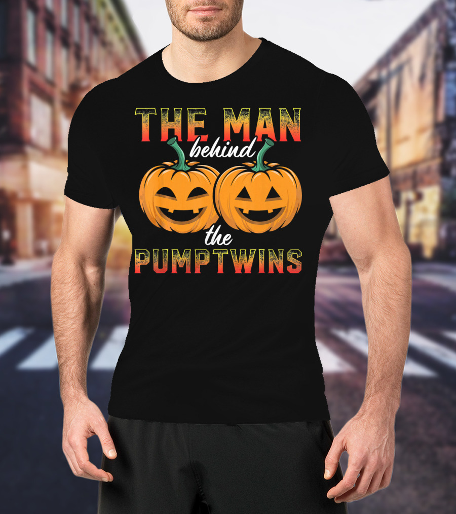 The Man Behind The Pump Twins T-Shirt