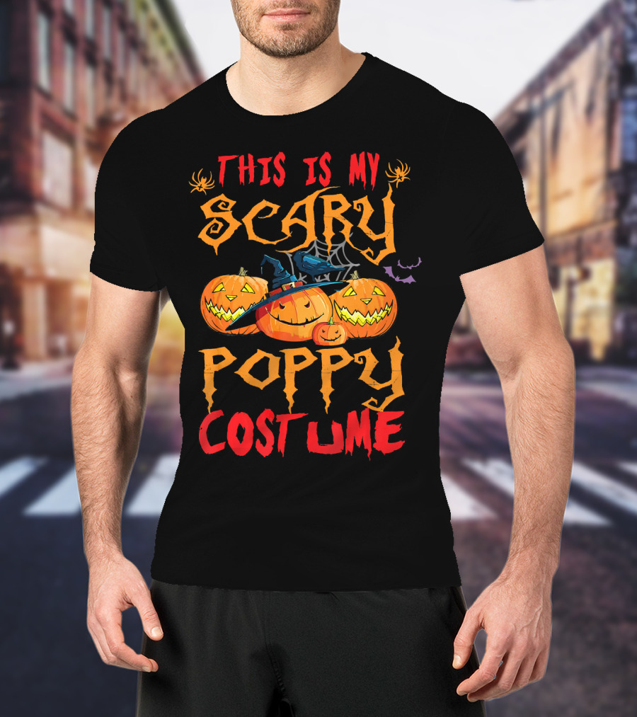 This Is My Scary Poppy Costume Halloween Pumpkins And Witch Hat T-Shirt