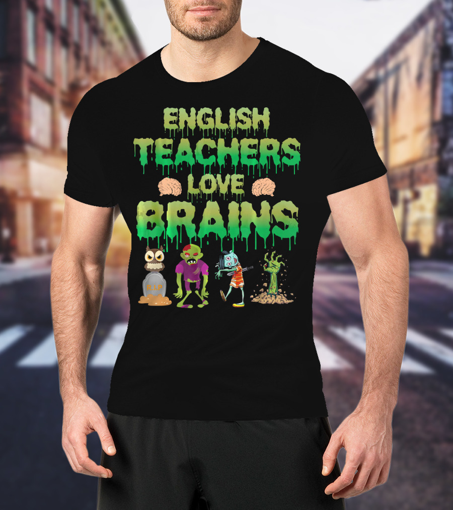 English Teachers Love Brains Monster Zombie Tomb Skull T-Shirt