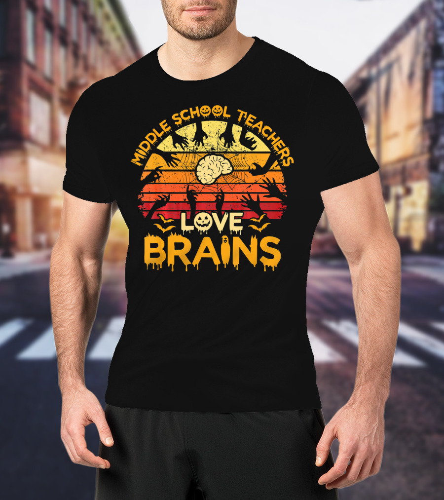MIDDLE SCHOOL TEACHERS LOVE BRAINS Halloween Zombies T-Shirt