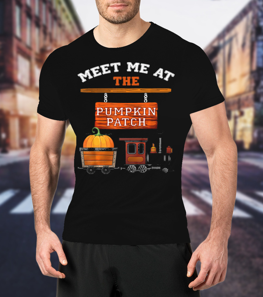 Meet Me At The Pumpkin Patch Train Ride Adventure T-Shirt