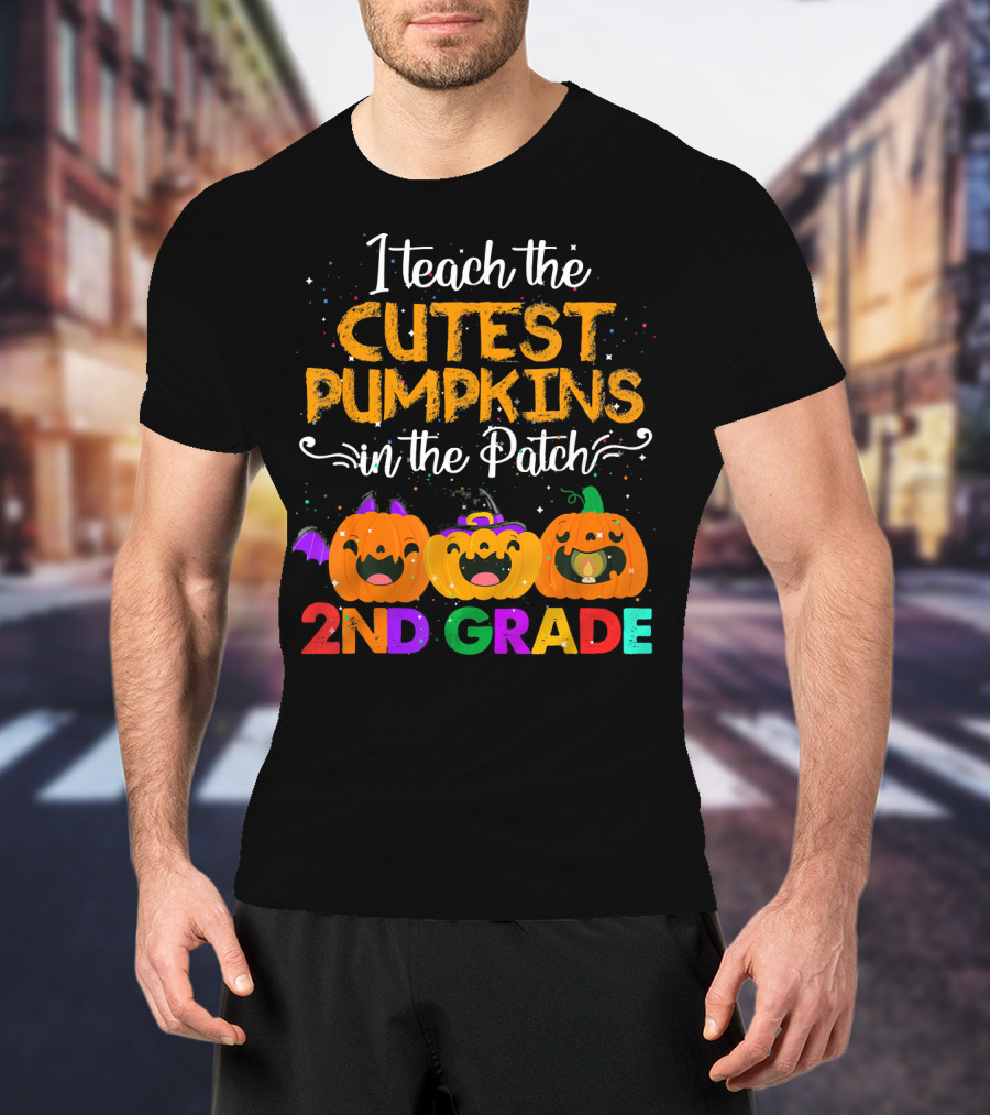 I Teach The Cutest Pumpkins In The Patch 2nd Grade Halloween Teacher T-Shirt