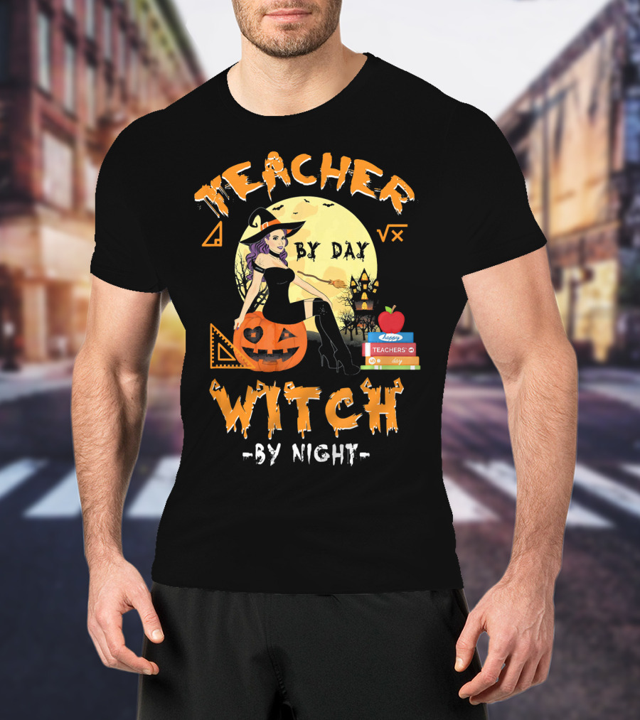 Teacher By Day Witch By Night Halloween Funny Pumpkin Moon Books T-Shirt