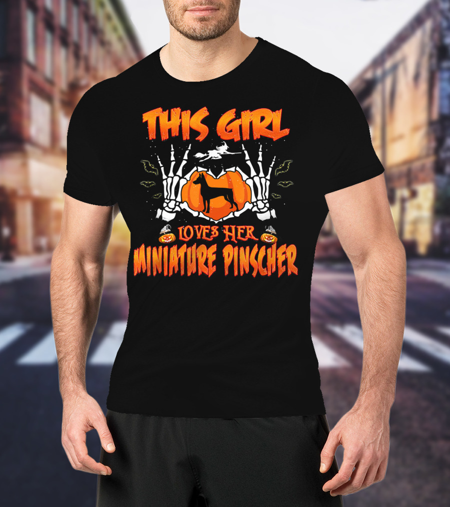Halloween Skeleton Hands And Pumpkin This Girl Loves Her Miniature Pinscher T-Shirt