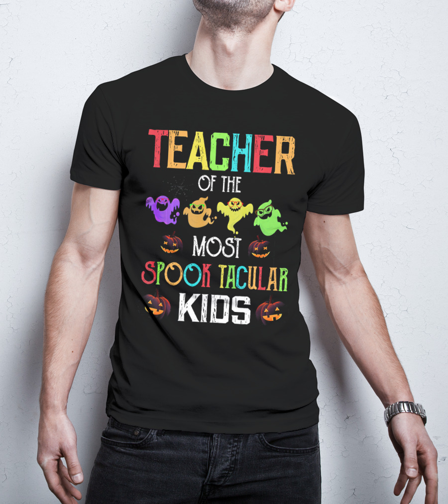 Teacher Of The Most Spooktacular Kids T-Shirt