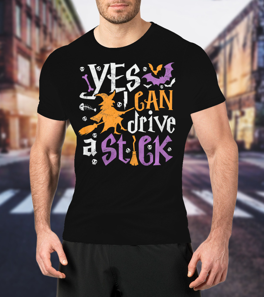 Yes I Can Drive A Stick Halloween Witch Bat Skulls Decor T-Shirt