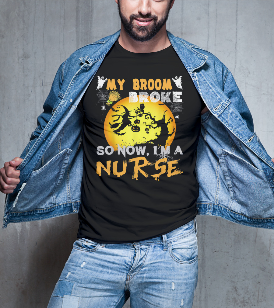 My Broom Broke So Now I'm A Nurse Halloween Witch Cat Pumpkin Moon T-Shirt