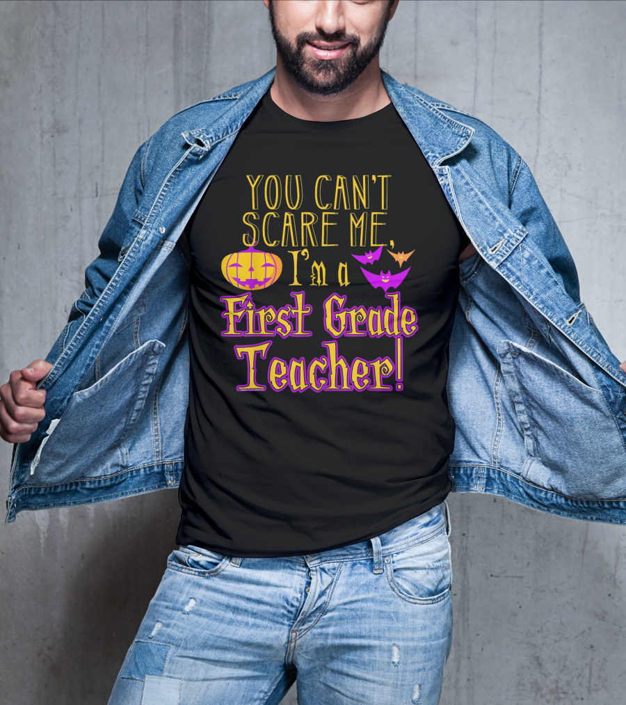 You Can't Scare Me I'm A First Grade Teacher Halloween Bats Pumpkin T-Shirt