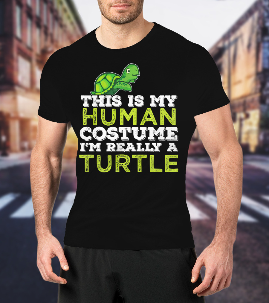 Halloween This Is My Human Costume I'm Really A Turtle T-Shirt