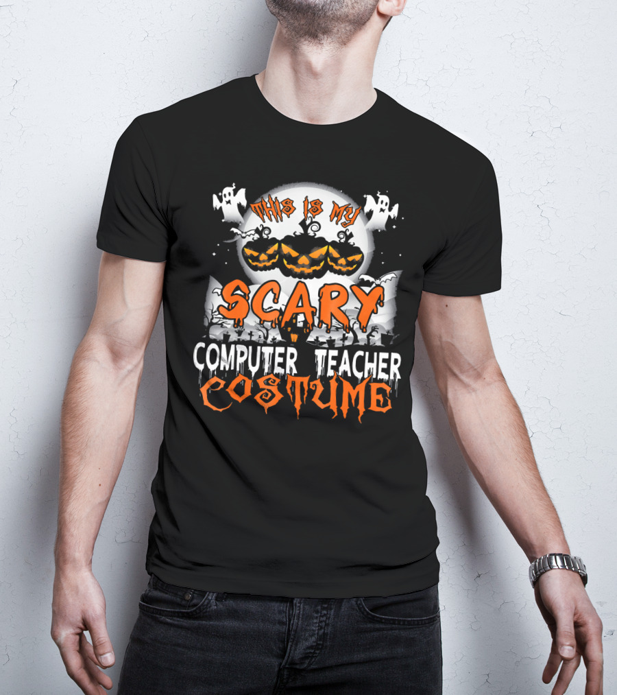 This Is My Scary Computer Teacher Costume With Ghosts And Jack-o'-Lanterns T-Shirt
