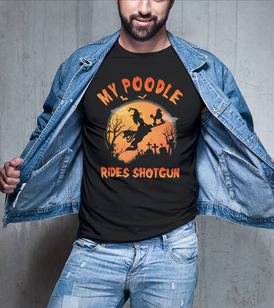 My Poodle Rides Shotgun Halloween Witch Graveyard Scene T-Shirt