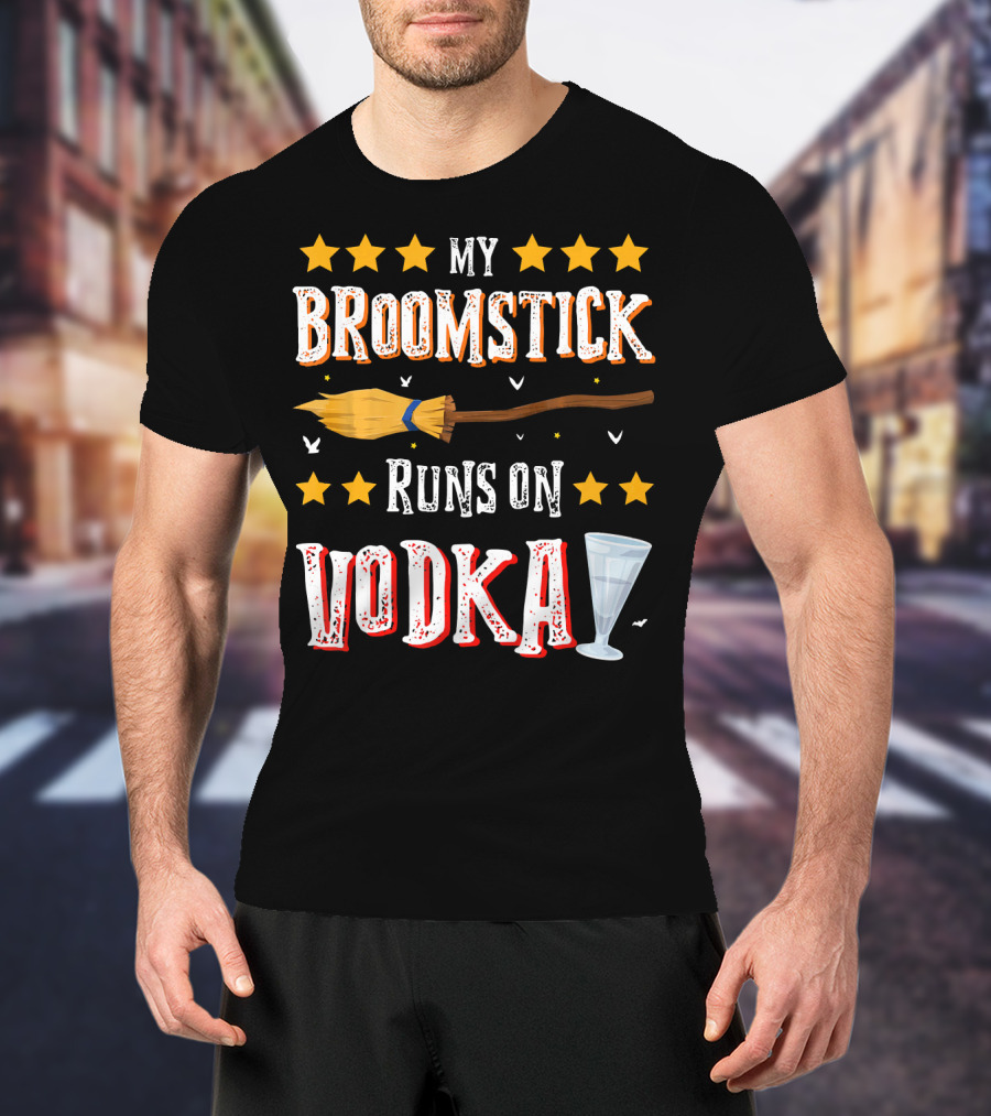 My Broomstick Runs On Vodka Funny Drinki Glass Stars T-Shirt
