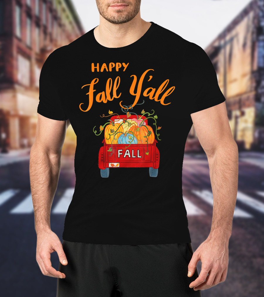 Happy Fall Y'all Fall Truck With Pumpkins T-Shirt