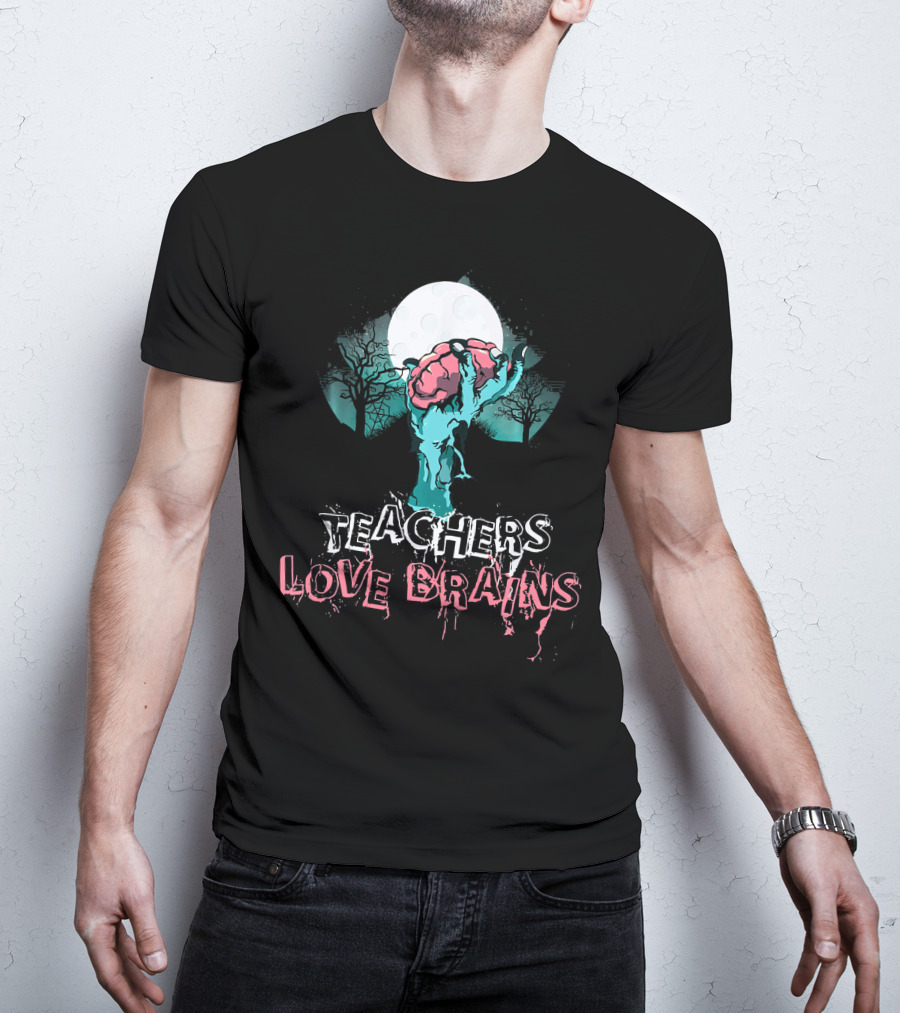 Teachers Love Brains Zombie Hand Rising Under Full Moon T-Shirt