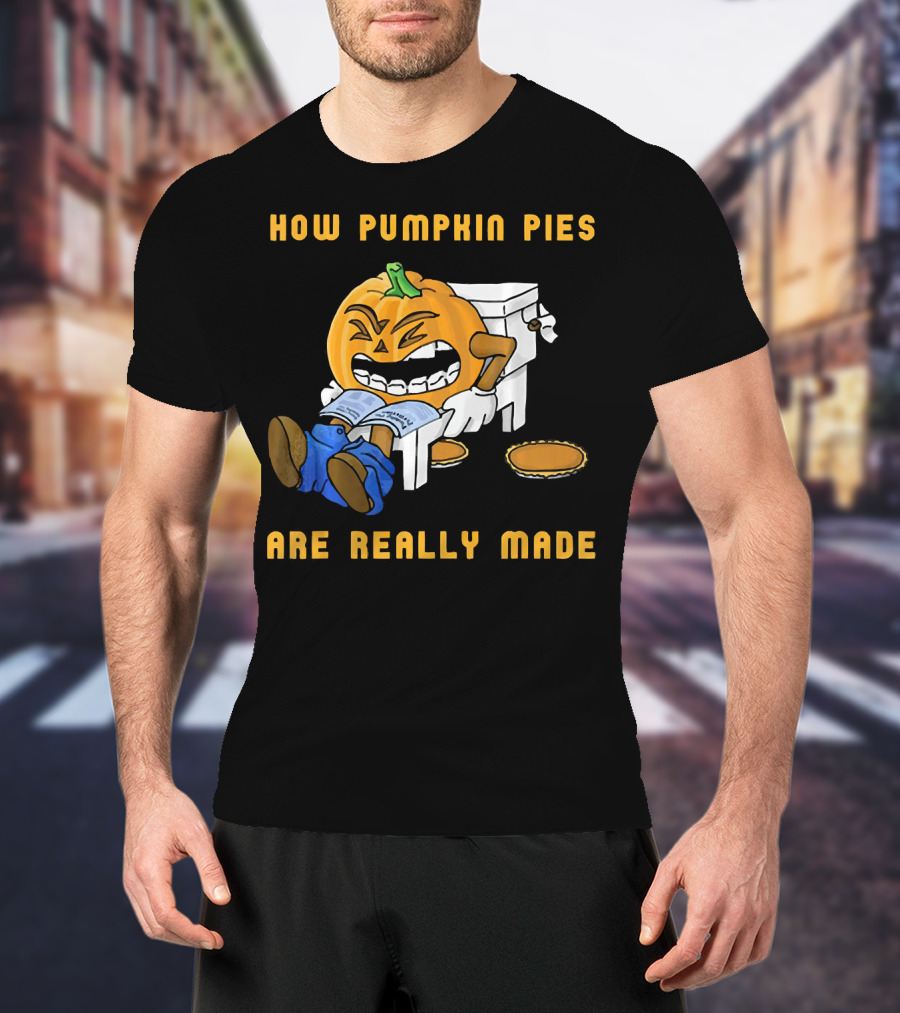 How Pumpkin Pies Are Really Made Halloween Funny Toilet Humor T-Shirt