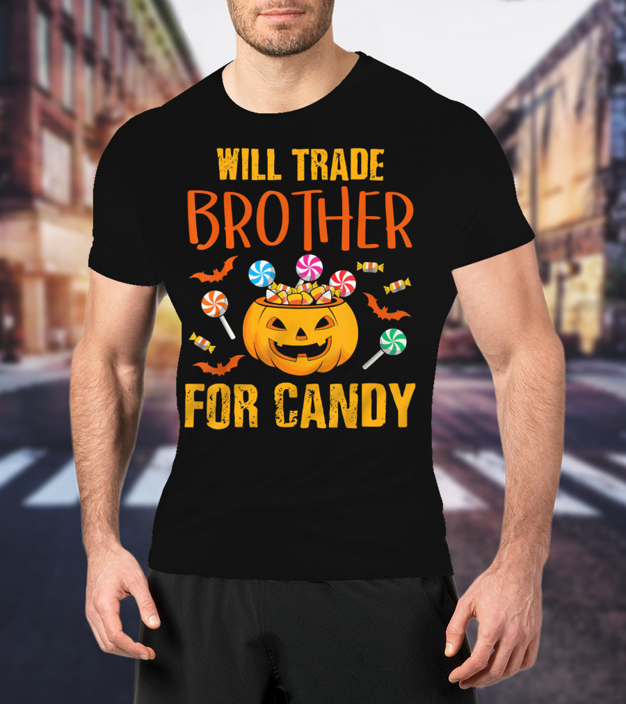 Will Trade Brother For Candy Pumpkin Halloween Bats Lollipops T-Shirt