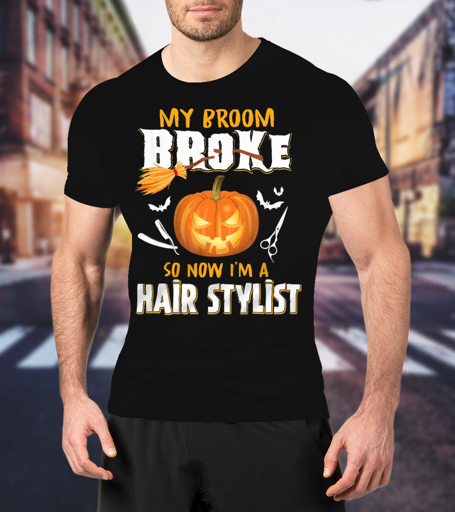 My Broom Broke Pumpkin Bat Scissors Hair Stylist T-Shirt