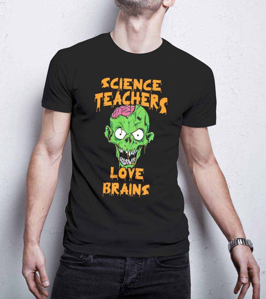 Science Teachers Love Brains Zombie Head Halloween T-Shirt