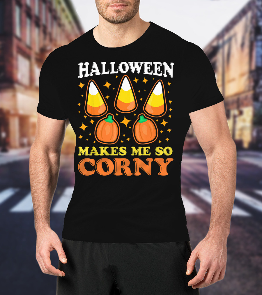 Halloween Makes Me So Corny With Candy Corn And Pumpkins T-Shirt