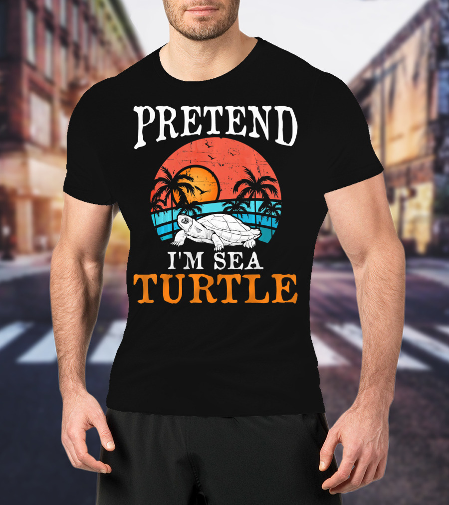 PRETEND I'M SEA TURTLE Tropical Sunset Beach Palm Trees T-Shirt