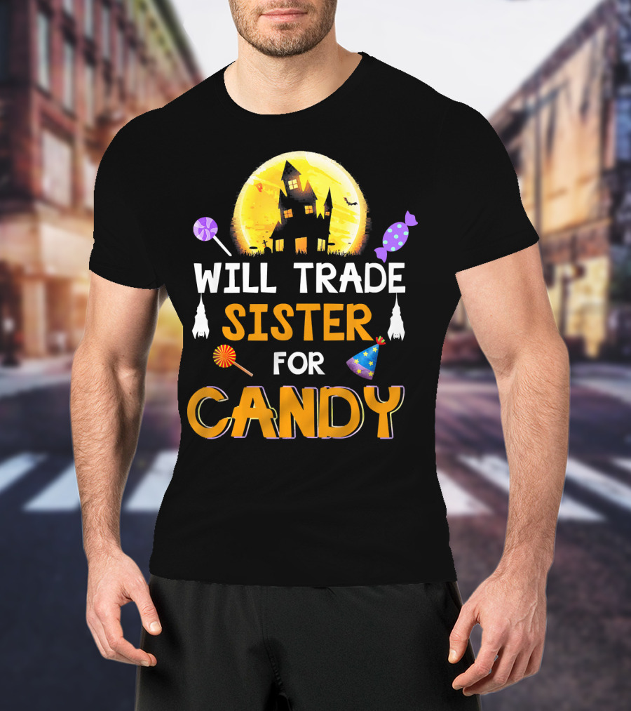 Will Trade Sister For Candy Halloween Haunted House Lollipops Moon T-Shirt