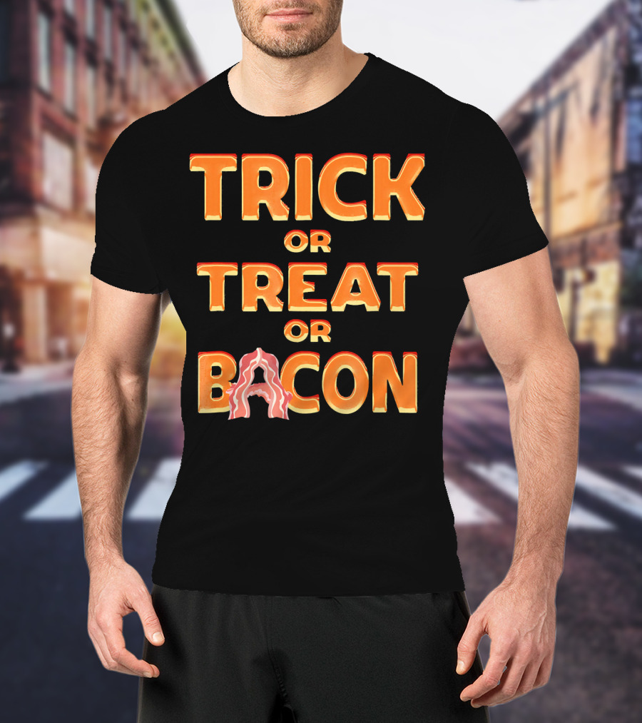 Trick OR Treat OR Bacon Halloween Haunte T-Shirt