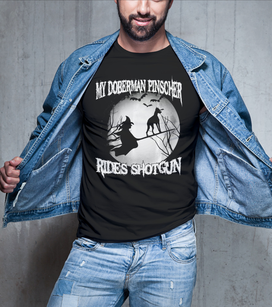 My Doberman Pinscher Rides Shotgun Witch Halloween Moon T-Shirt