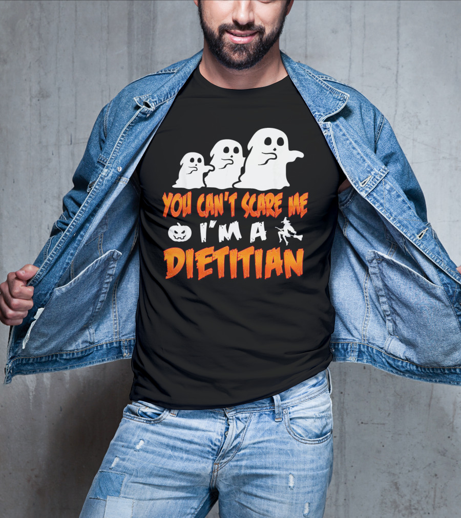 You Can't Scare Me I'm A Dietitian Ghosts Halloween T-Shirt
