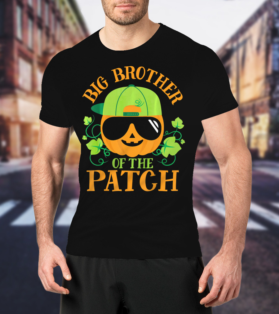 Big Brother Of The Patch Pumpkin Patch Matching Famil T-Shirt