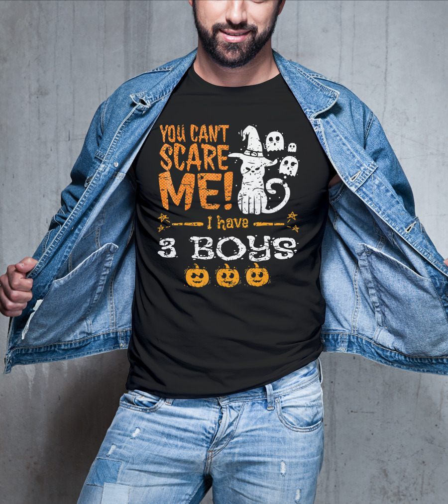You Cant Scare Me I Have 3 Boys Witch Hat Ghosts Pumpkins T-Shirt