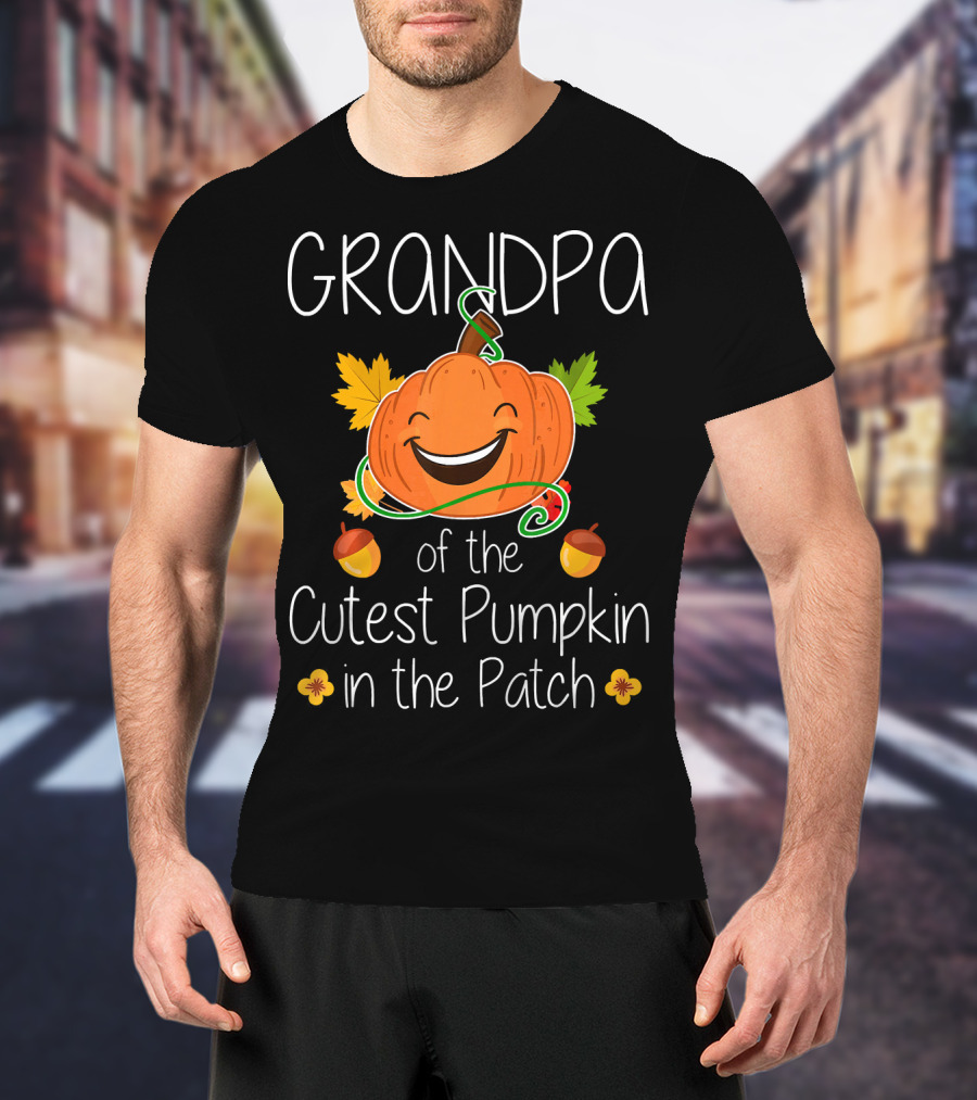 Grandpa Of The Cutest Pumpkin In The Patch T-Shirt