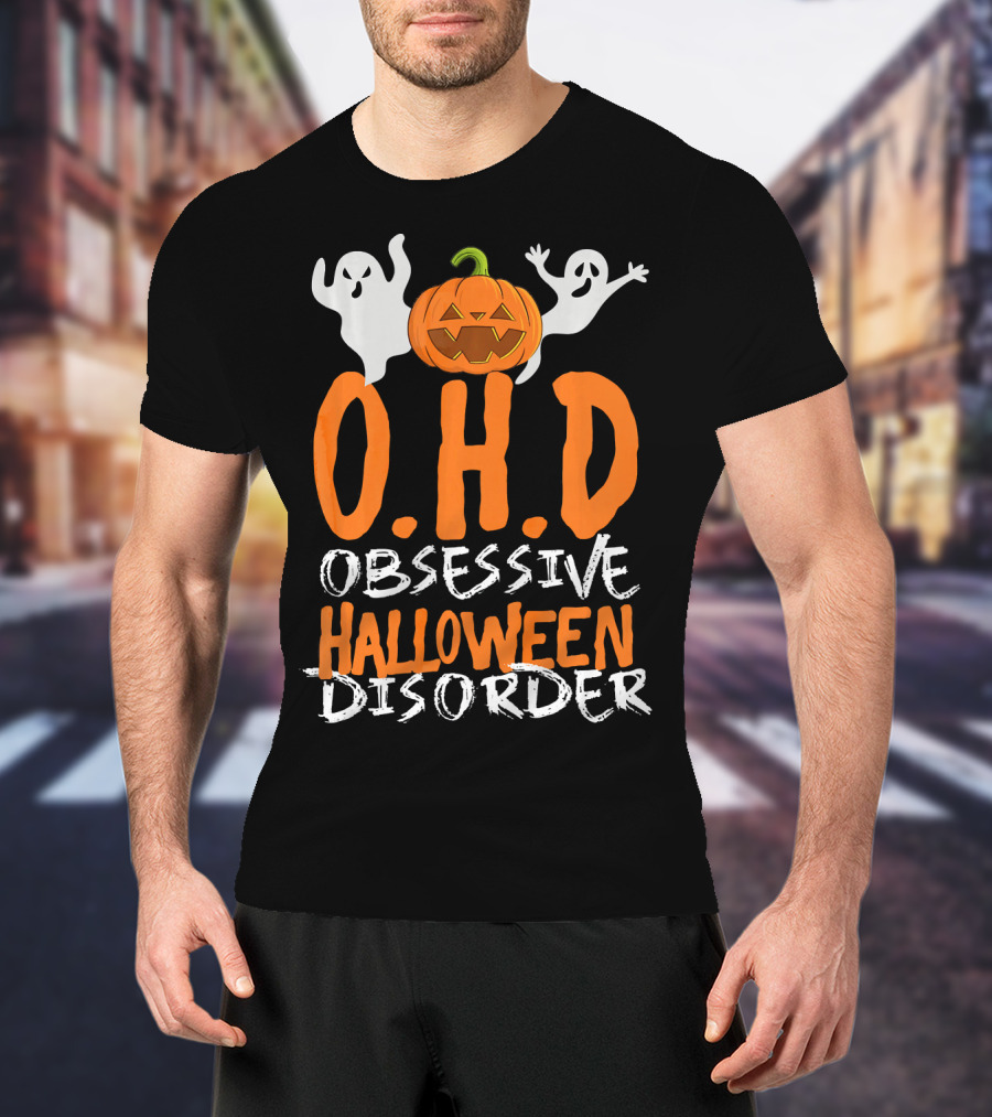 OHD Obsessive Halloween Disorder Funny Pumpkin Cute Ghost T-Shirt