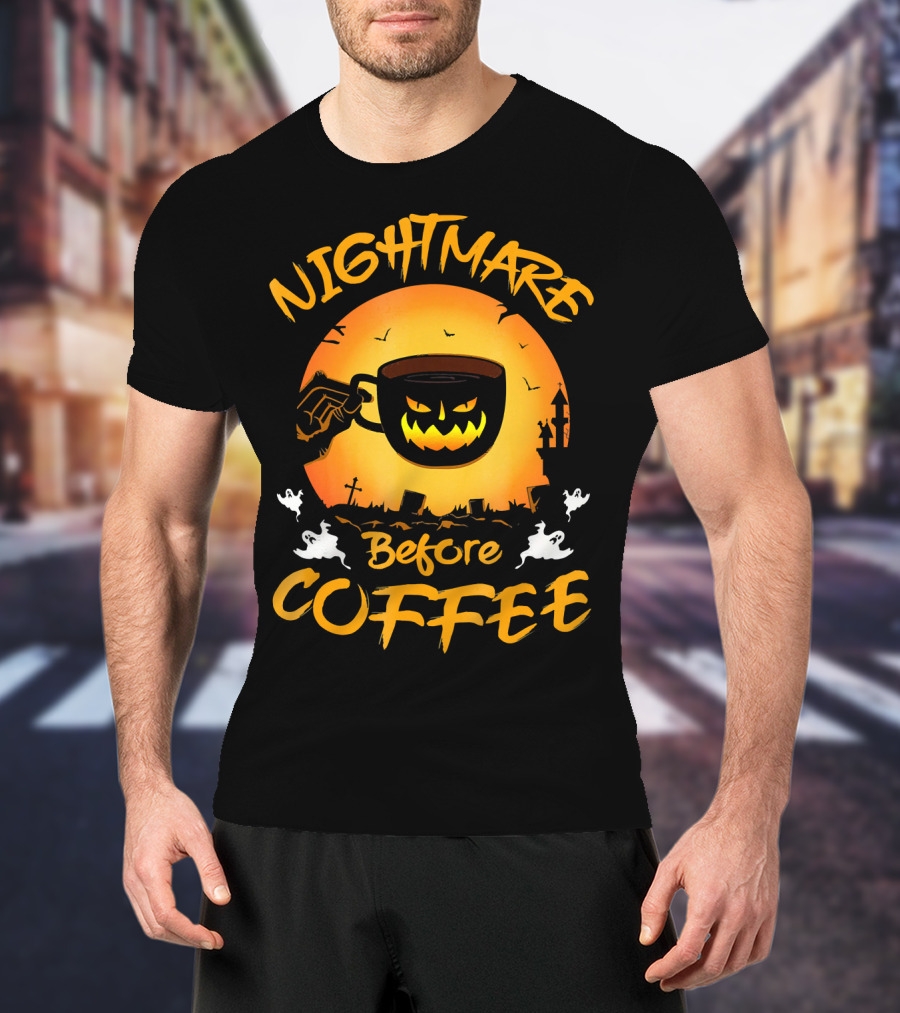 Nightmare Before Coffee Halloween Mug And Ghosts Spooky T-Shirt