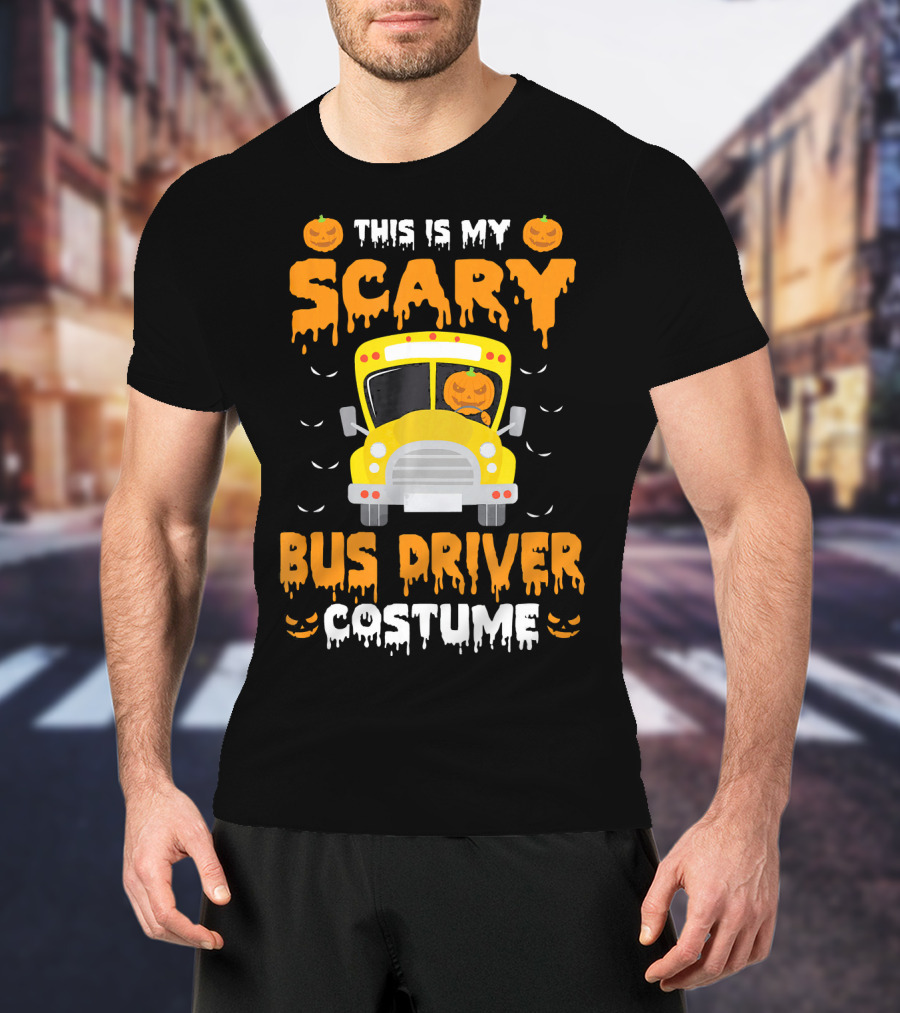 This Is My Scary School Bus Driver Costume Halloween Jack-O'-Lanterns T-Shirt