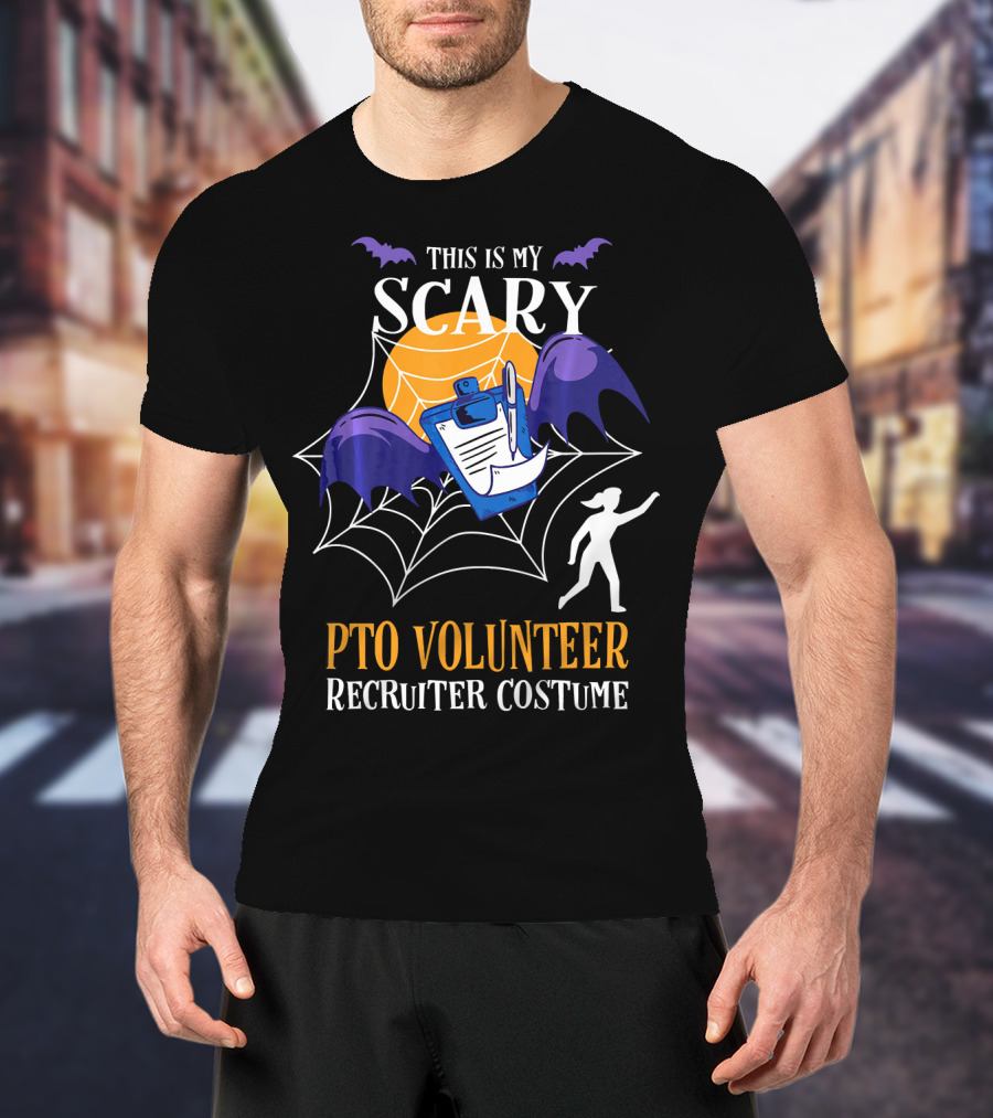 This Is My Scary PTO Volunteer Recruiter Costume T-Shirt