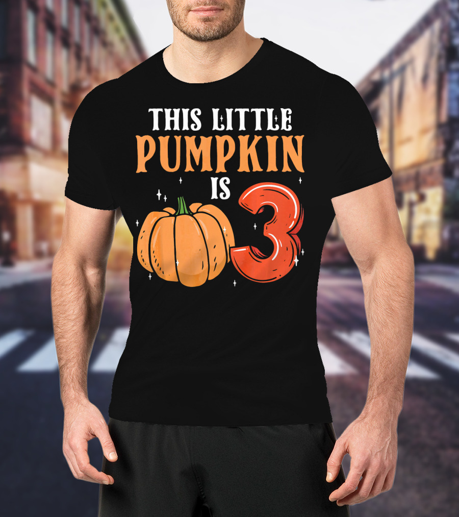 THIS LITTLE PUMPKIN IS 3 T-Shirt