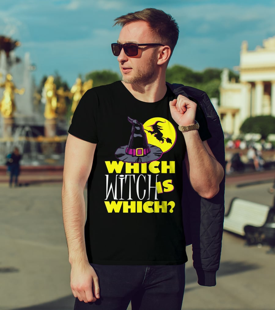 Which Witch Is Which Halloween Funny Witch Hat And Flying Witch T-Shirt