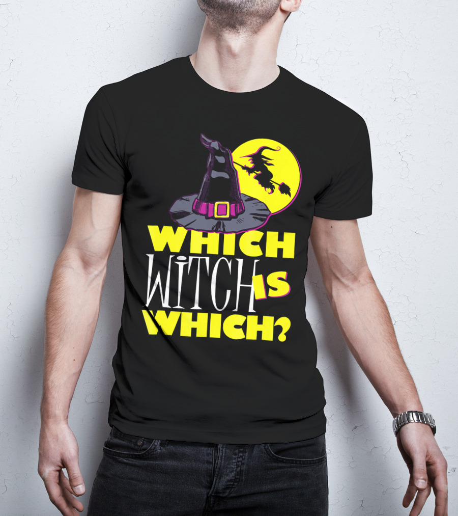 Which Witch Is Which Halloween Funny Witch Hat And Flying Witch T-Shirt