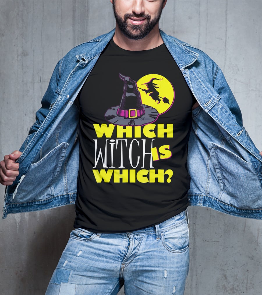 Which Witch Is Which Halloween Funny Witch Hat And Flying Witch T-Shirt