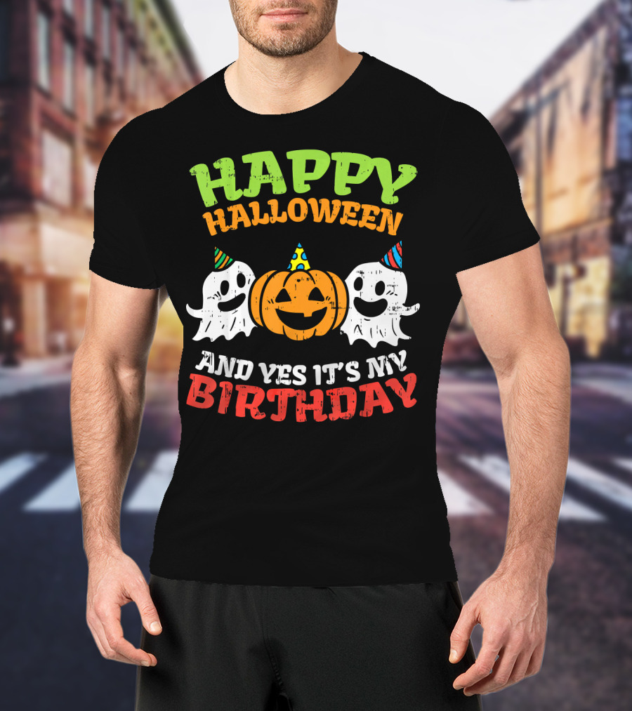 Happy Halloween And Yes It's My Birthday Ghosts Pumpkin Party Hats T-Shirt